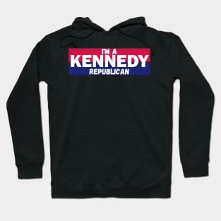 I'm a Kennedy republican Hoodie